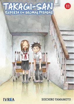 TAKAGI-SAN EXPERTA EN BROMAS PESADAS 11 | 9788418645624 | SOICHIRO YAMAMOTO