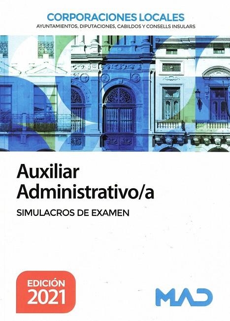 AUXILIAR ADMINISTRATIVO DE CORPORACIONES LOCALES. SIMULACROS DE EXAMEN | 9788414243794 | TORRES FONSECA, FRANCISCO JESUS