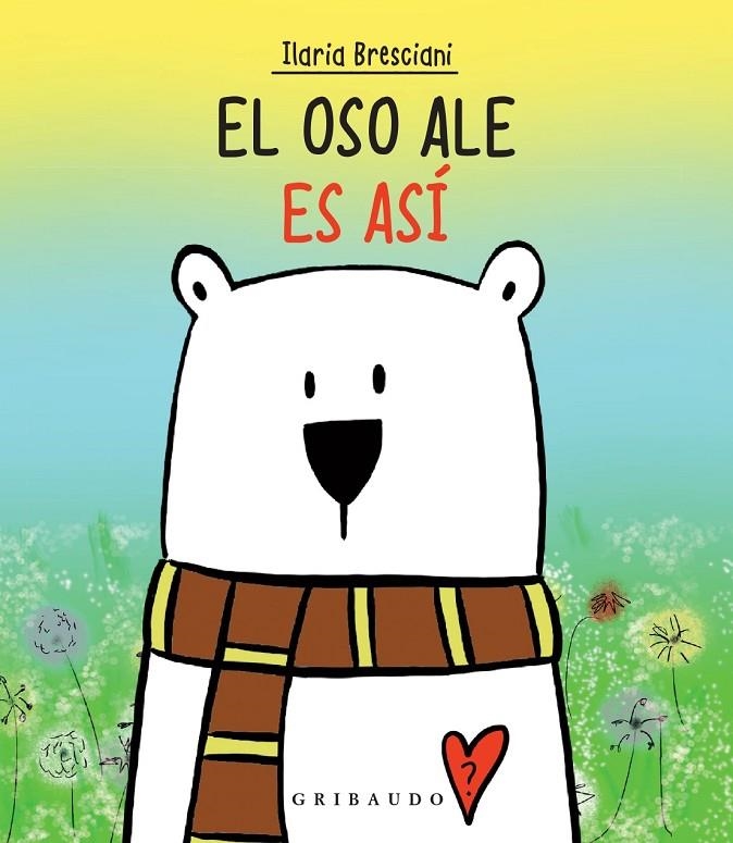 EL OSO ALE ES ASÍ (LLETRA PAL) | 9788417127985 | BRESCIANI, ILARIA