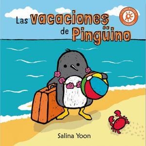 LAS VACACIONES DE PINGÜINO | 9788484706328 | YOON, SALINA