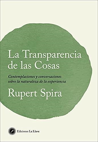 LA TRANSPARENCIA DE LAS COSAS | 9788416145874 | SPIRA, RUPERT