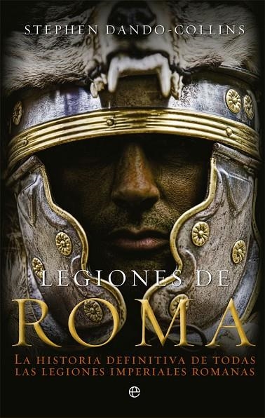 LEGIONES DE ROMA | 9788491643111 | DANDO-COLLINS, STEPHEN