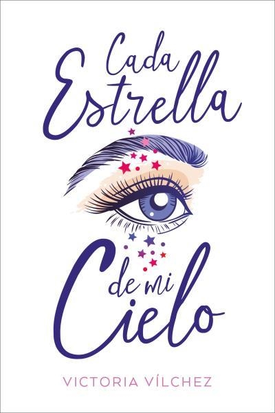 CADA ESTRELLA DE MI CIELO | 9788417421205 | VÍLCHEZ, VICTORIA