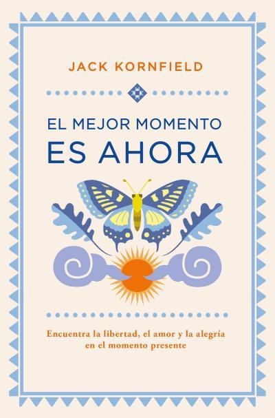 EL MEJOR MOMENTO ES AHORA | 9788416622719 | KORNFIELD, JACK