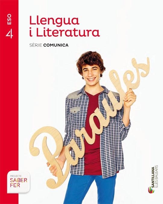 LLENGUA I LITERATURA SERIE COMUNICA 4 ESO SABER FER | 9788468091457 | VARIOS AUTORES