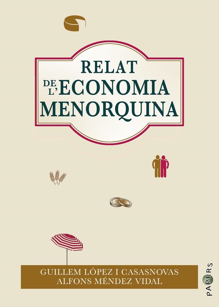 RELAT DE L’ECONOMIA MENORQUINA | 9788418441387 | LÓPEZ CASASNOVAS, GUILLEM/MÉNDEZ VIDAL, ALFONS