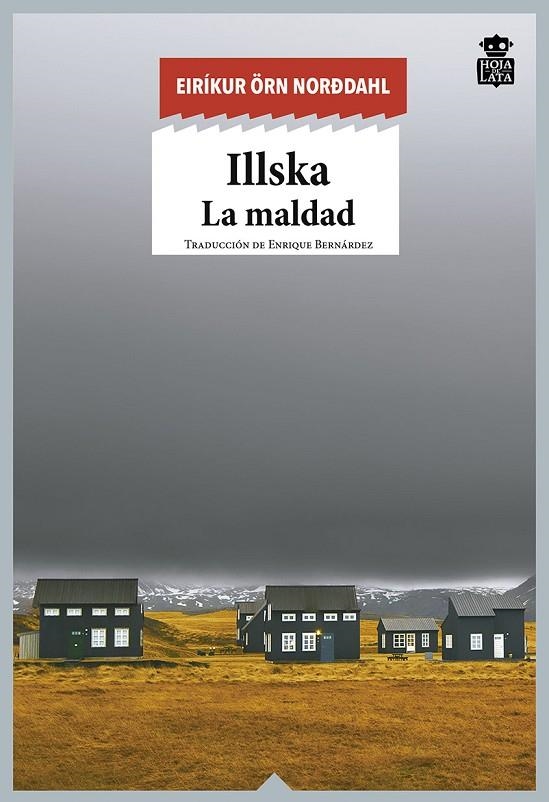 ILLSKA. LA MALDAD | 9788416537419 | ÖRN NORÐDAHL, EIRÍKUR