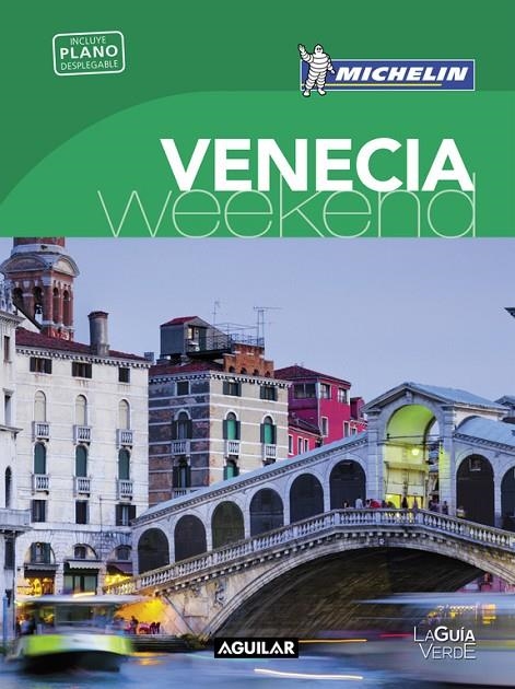 VENECIA (LA GUÍA VERDE WEEKEND) | 9788403515260 | MICHELIN,