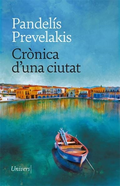 CRÒNICA D'UNA CIUTAT | 9788418375767 | PREVELAKIS, PANDELÍS