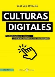 CULTURAS DIGITALES | 9788477684244 | ORIHUELA, JOSÉ LUIS