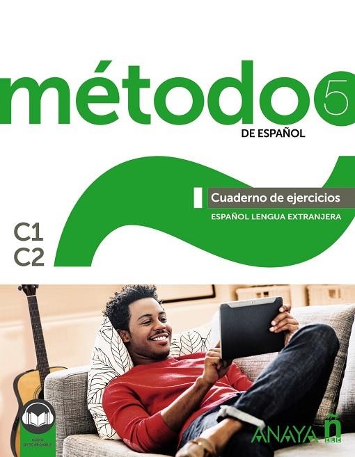 MÉTODO DE ESPAÑOL 5. CUADERNO DE EJERCICIOS C1-C2 | 9788469887240 | ROBLES ÁVILA, SARA/PELÁEZ SANTAMARÍA, SALVADOR/RECHE DELL'OLMO, SANDRA/ORTEGA MEDINA, CRISTINA/GARCI