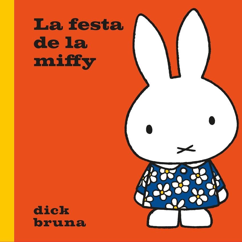 LA FESTA DE LA MIFFY | 9788412368567 | BRUNA, DICK