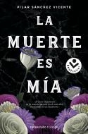 LA MUERTE ES MÍA | 9788417821531 | SÁNCHEZ VICENTE, PILAR