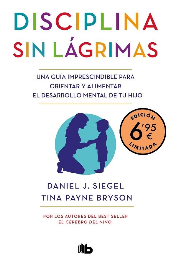 DISCIPLINA SIN LÁGRIMAS (EDICIÓN LIMITADA A PRECIO ESPECIAL) | 9788413142890 | SIEGEL, DANIEL J./BRYSON, TINA PAYNE