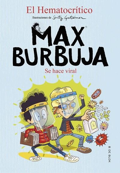 SE HACE VIRAL (MAX BURBUJA 3) | 9788418054365 | EL HEMATOCRÍTICO,