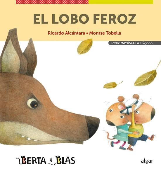 BERTA Y BLAS. EL LOBO FEROZ | 9788491425250 | ALCÁNTARA, RICARDO I TOBELLA, MONTSE