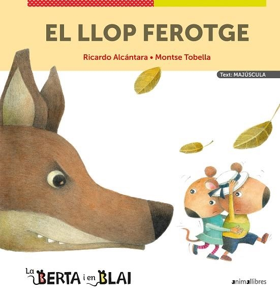 LA BERTA I EN BLAI. EL LLOP FEROTGE | 9788418592348 | ALCÁNTARA, RICARDO I TOBELLA, MONTSE