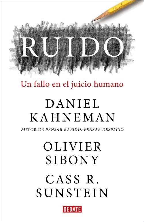 RUIDO | 9788418006364 | KAHNEMAN, DANIEL/SIBONY, OLIVIER/SUNSTEIN, CASS R.