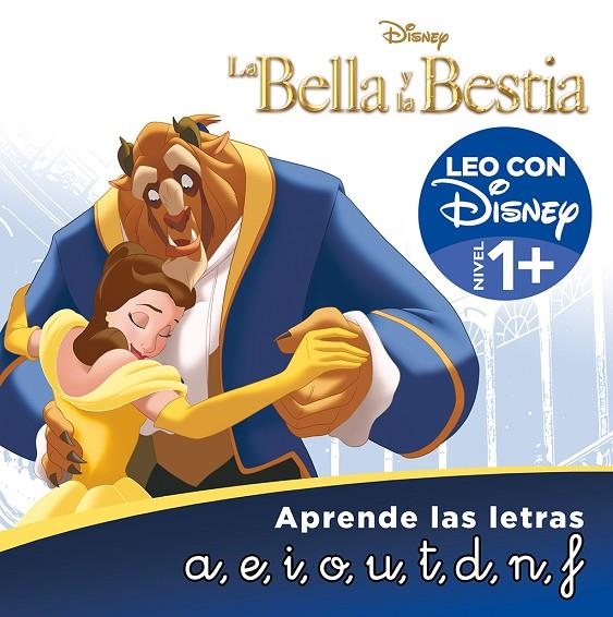 LA BELLA Y LA BESTIA. APRENDE LAS LETRAS (LEO CON DISNEY - NIVEL 1+) | 9788418039171 | DISNEY,