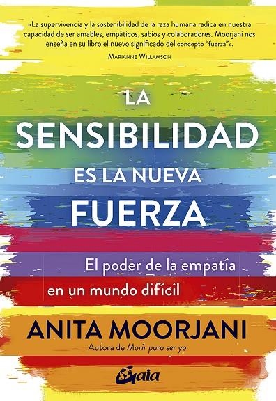 LA SENSIBILIDAD ES LA NUEVA FUERZA | 9788484458890 | MOORJANI, ANITA