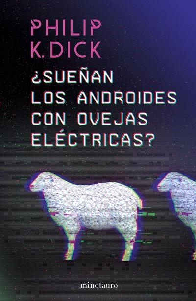 ¿SUEÑAN LOS ANDROIDES CON OVEJAS ELÉCTRICAS? | 9788445006757 | DICK, PHILIP K.