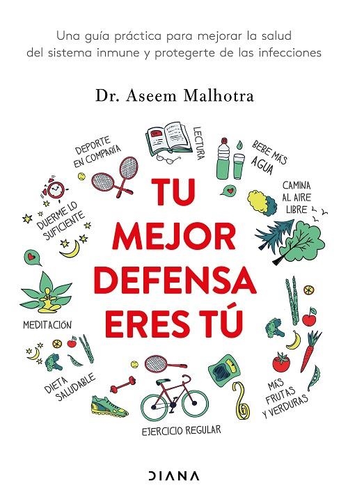 TU MEJOR DEFENSA ERES TÚ | 9788418118685 | DR. ASEEM MALHOTRA