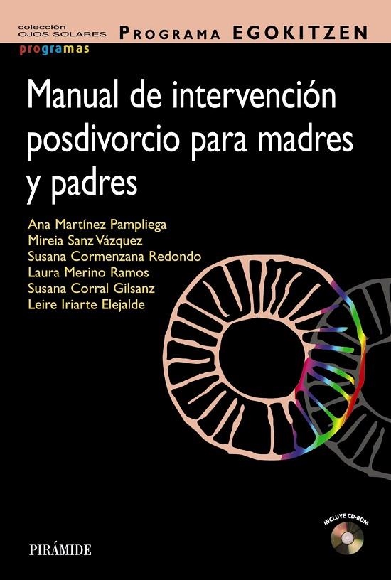 PROGRAMA EGOKITZEN. MANUAL DE INTERVENCIÓN POSDIVORCIO PARA MADRES Y PADRES | 9788436844443 | MARTÍNEZ-PAMPLIEGA, ANA/SANZ VÁZQUEZ, MIREIA/CORMENZANA REDONDO, SUSANA/MERINO RAMOS, LAURA/CORRAL G