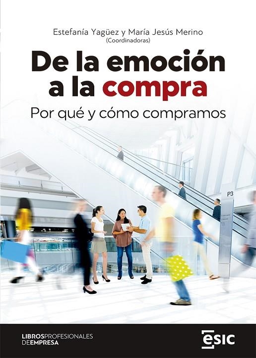 DE LA EMOCIÓN A LA COMPRA | 9788418415920 | ALONSO-CORTÉS RODRÍGUEZ, FERNANDO/CASTELLANO ESTEBAN, SUSANA/GARCÍA-GIL VELILLA, ISMAEL/GAVIÑO GONZÁ