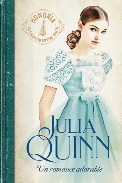 UN ROMANCE ADORABLE (SMYTHE-SMITH 1) | 9788417421236 | QUINN, JULIA