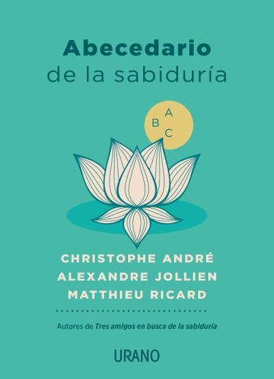 ABECEDARIO DE LA SABIDURÍA | 9788417694357 | RICARD, MATTHIEU/ANDRÉ, CHRISTOPHE/JOLLIEN, ALEXANDRE