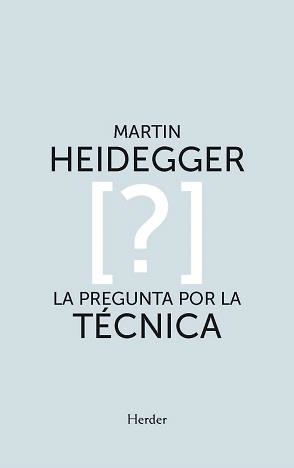 PREGUNTA POR LA TÉCNICA, LA | 9788425447396 | HEIDEGGER, MARTIN