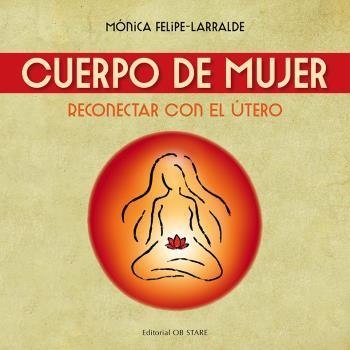 CUERPO DE MUJER (N.E.) | 9788494845857 | FELIPE LARRALDE, MÓNICA