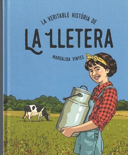 LA VERITABLE HISTÒRIA DE LA LLETERA | 9788496199439 | VINYES DOMÍNGUEZ, MARGALIDA