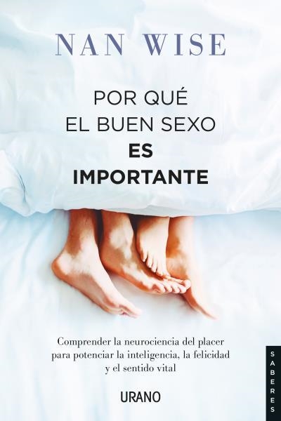 POR QUÉ EL BUEN SEXO ES IMPORTANTE | 9788417694296 | WISE, NAN