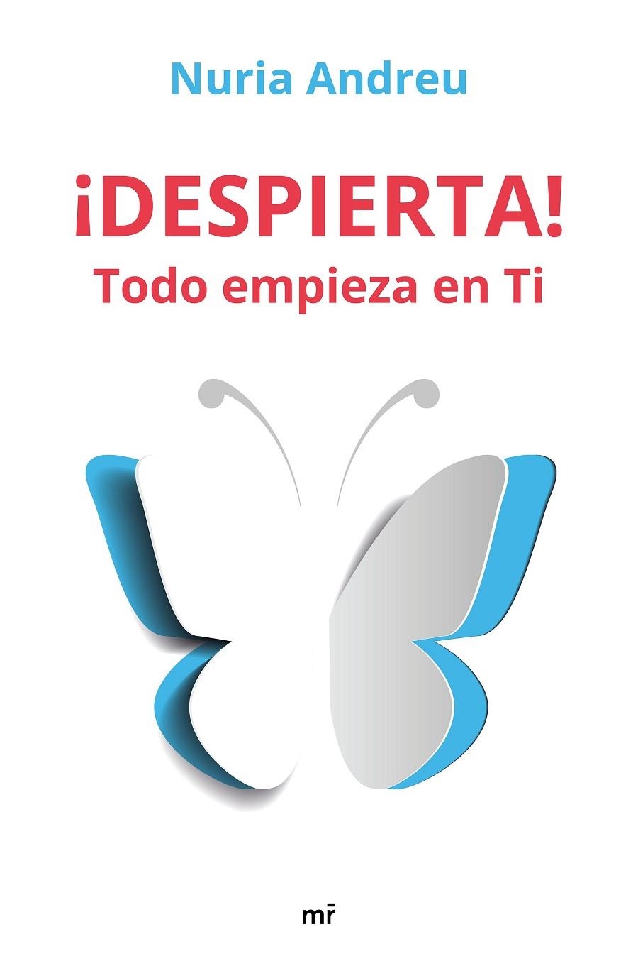 ¡DESPIERTA! TODO EMPIEZA EN TI | 9788427046054 | ANDREU, NURIA