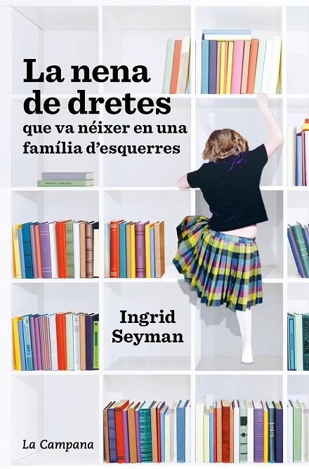 LA NENA DE DRETES QUE VA NÉIXER EN UNA FAMÍLIA D#ESQUERRES | 9788418226021 | SEYMAN, INGRID