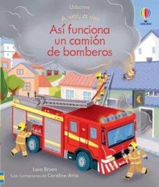 ASÍ FUNCIONA UN CAMIÓN DE BOMBEROS | 9781801311281 | VVAA