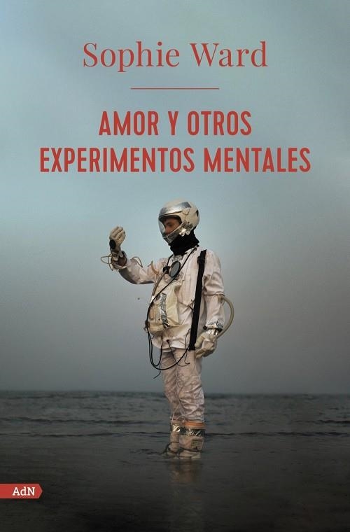 AMOR Y OTROS EXPERIMENTOS MENTALES (ADN) | 9788413624761 | WARD, SOPHIE