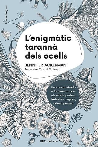 L'ENIGMÀTIC TARANNÀ DELS OCELLS | 9788413560472 | ACKERMAN, JENNIFER