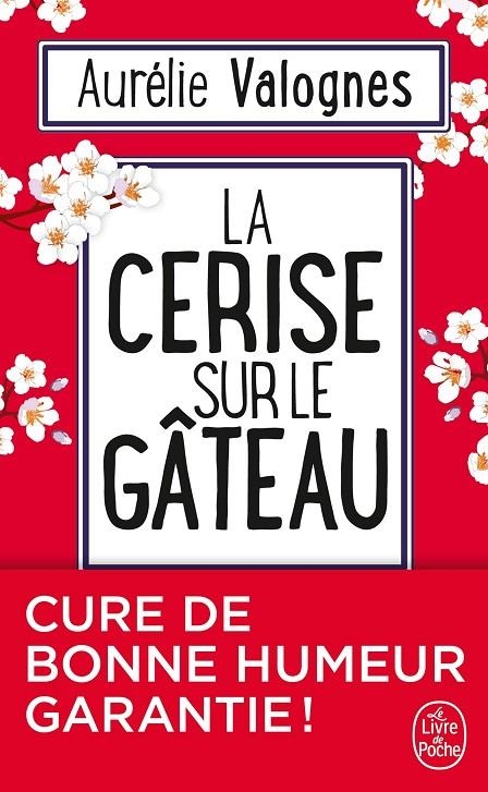 LA CERISE SUR LE GÂTEAU | 9782253100461 | VALOGNES AURELI