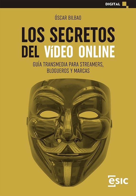 LOS SECRETOS DEL VÍDEO ONLINE | 9788418415975 | BILBAO CALZADA, ÓSCAR