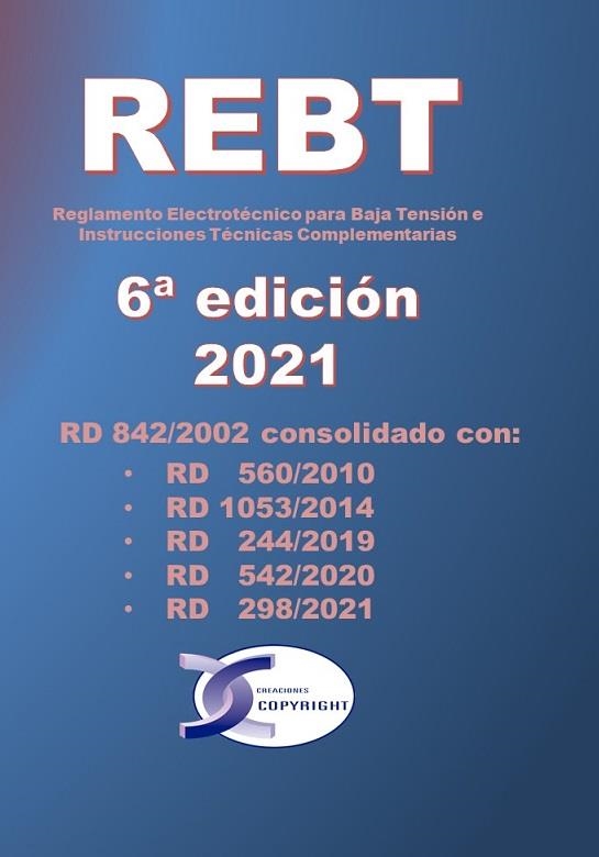 REBT 6ª EDICIÓN.  REGLAMENTO ELECTROTÉCNICO PARA BAJA TENSIÓN E INSTRUCCIONES TÉ | 9788415270522