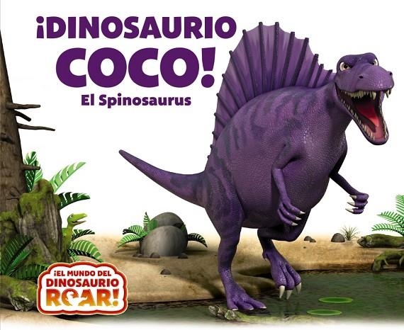 ¡DINOSAURIO COCO! EL SPINOSAURUS | 9788469663264 | CURTIS, PETER