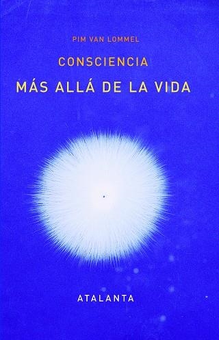 CONSCIENCIA MÁS ALLÁ DE LA VIDA | 9788412074321 | PIM VAN LOMMEL