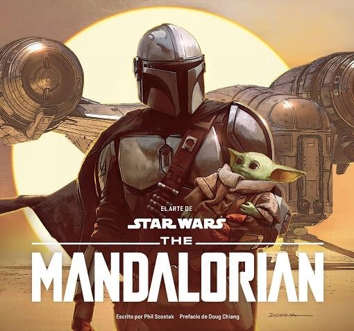 EL ARTE DE STAR WARS: THE MANDALORIAN | 9788413419176 | SZOSTAK, PHIL