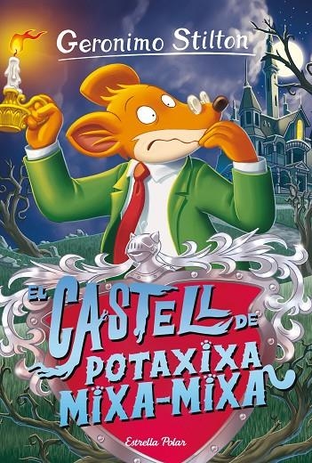 EL CASTELL DE POTAXIXA MIXA-MIXA | 9788413890449 | STILTON, GERÓNIMO