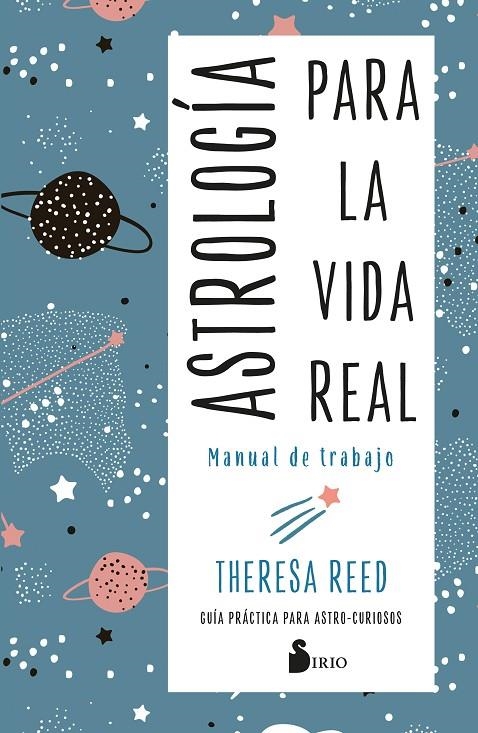 ASTROLOGÍA PARA LA VIDA REAL. MANUAL DE TRABAJO | 9788418531460 | REED, THERESA