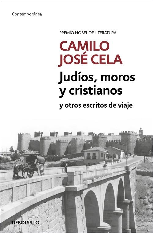 JUDÍOS, MOROS Y CRISTIANOS Y OTROS ESCRITOS DE VIAJE | 9788466342469 | CELA, CAMILO JOSÉ