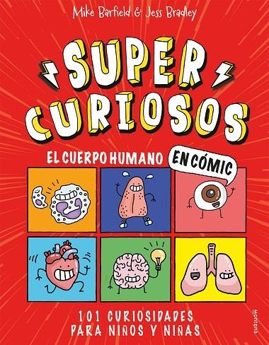 EL CUERPO HUMANO EN CÓMIC. 101 CURIOSIDADES PARA NIÑOS Y NIÑAS (SUPERCURIOSOS 1) | 9788418483349 | JESS BRADLEY, MIKE BARFIELD