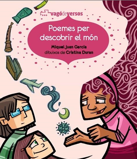 POEMES PER DESCOBRIR EL MÓN | 9788493793883 | JUAN GARCIA, MIQUEL